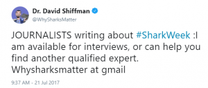 Tweet from July 21, 2017. Text reads: JOURNALISTS writing about #SharkWeek: I am available for interviews, or can help you find another qualified expert. Whysharksmatter at gmail