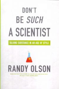 Book cover of Don't be Such a Scientist - just the title text, author's name (Randy Olson), and a small beaker with a martini olive in it